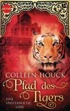 Pfad des Tigers - Eine unsterbliche Liebe / Tiger Saga Bd.2 - Houck, Colleen