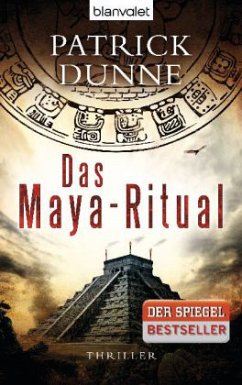 Das Maya-Ritual - Dunne, Patrick