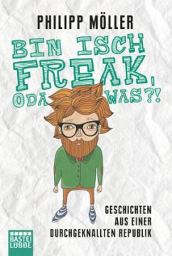 Bin isch Freak, oda was?! - Möller, Philipp