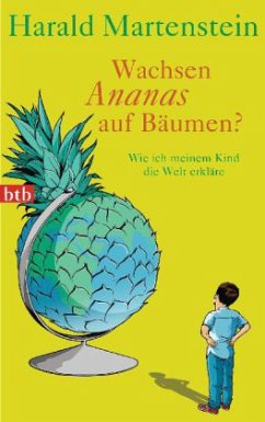 Wachsen Ananas auf Bäumen? - Martenstein, Harald