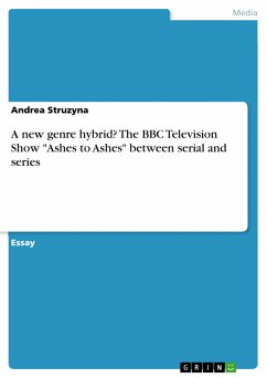 A new genre hybrid? The BBC Television Show &quote;Ashes to Ashes&quote; between serial and series (eBook, PDF)