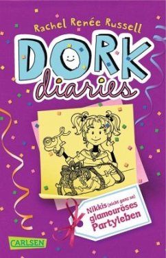 Nikkis (nicht ganz so) glamouröses Partyleben / DORK Diaries Bd.2 - Russell, Rachel Renée