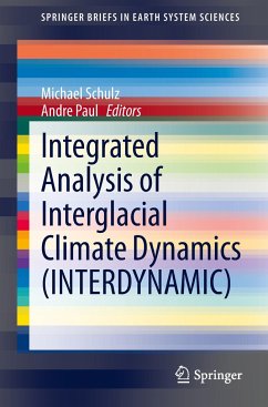 Integrated Analysis of Interglacial Climate Dynamics (INTERDYNAMIC) - Schulz, Michael;Paul, Andre