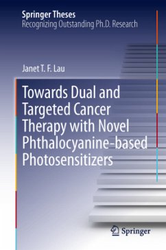 Towards Dual and Targeted Cancer Therapy with Novel Phthalocyanine-based Photosensitizers - Lau, Janet T. F.