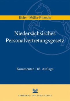 Niedersächsisches Personalvertretungsgesetz (NPersVG), Kommentar - Bieler, Frank; Müller-Fritzsche, Erich