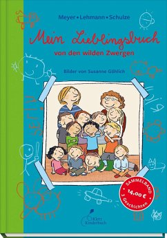 Mein Lieblingsbuch von den wilden Zwergen - Meyer;Lehmann;Schulze