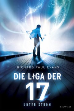 Unter Strom / Die Liga der Siebzehn Bd.1 - Evans, Richard P.