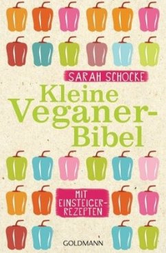 Kleine Veganer-Bibel - Schocke, Sarah