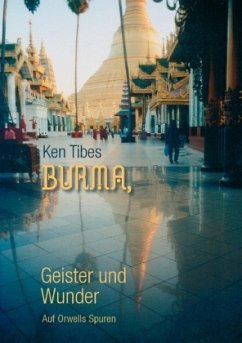 Burma, Geister und Wunder - Tibes, Ken
