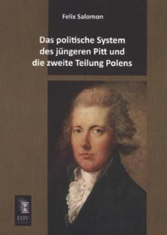 Das politische System des jüngeren Pitt und die zweite Teilung Polens - Salomon, Felix