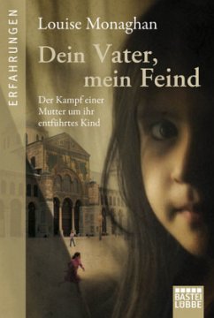 Dein Vater, mein Feind - Monaghan, Louise