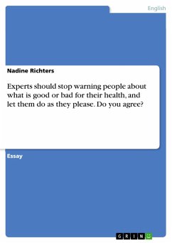 Experts should stop warning people about what is good or bad for their health, and let them do as they please. Do you agree? (eBook, ePUB) - Richters, Nadine