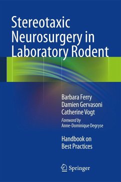 Stereotaxic Neurosurgery in Laboratory Rodent - Ferry, Barbara;Gervasoni, Damien;Vogt, Catherine