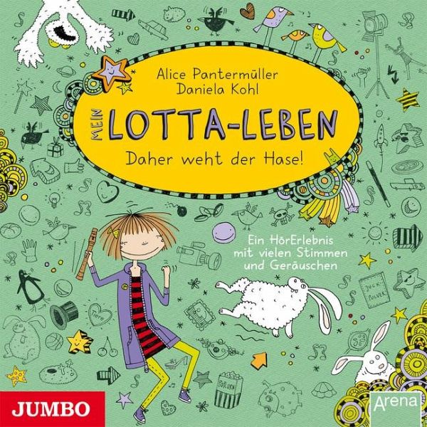 Daher weht der Hase! / Mein Lotta-Leben Bd.4 (1 Audio-CD) von Daniela Kohl;  Alice Pantermüller - Hörbücher portofrei bei bücher.de
