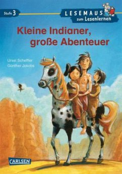 Kleine Indianer, große Abenteuer - Scheffler, Ursel