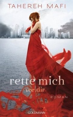 Rette mich vor dir / Juliette Trilogie Bd.2 - Mafi, Tahereh