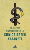 Dr. Braters medizinisches Kuriositätenkabinett