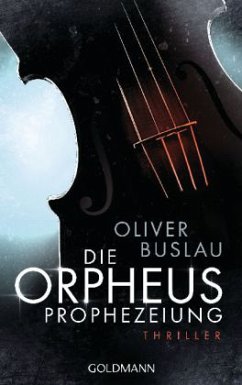Die Orpheus-Prophezeiung - Buslau, Oliver