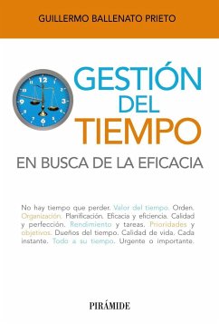 Gestión del tiempo : en busca de la eficacia - Ballenato Prieto, Guillermo