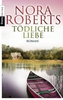 Tödliche Liebe - Roberts, Nora