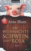 Ein Weihnachtsschwein sieht rosa / Hausschwein Kim & Keiler Lunke Bd.4