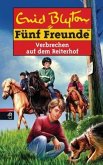 Verbrechen auf dem Reiterhof / Fünf Freunde Bd.68 Verbrechen auf dem Reiterhof / Fünf Freunde Bd.68