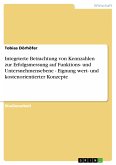 Integrierte Betrachtung von Kennzahlen zur Erfolgsmessung auf Funktions- und Untersnehmensebene - Eignung wert- und kostenorientierter Konzepte (eBook, ePUB)