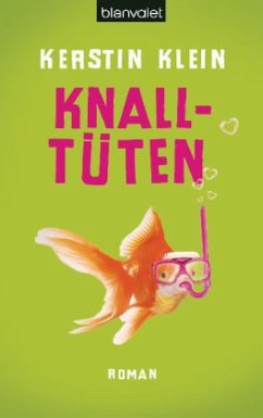 Knalltüten - Klein, Kerstin