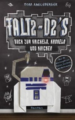 Falt2-D2's Buch zum Krickeln, Krakeln und Knicken - Angleberger, Tom
