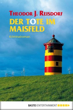 Der Tote im Maisfeld (eBook, ePUB) - Reisdorf, Theodor J.