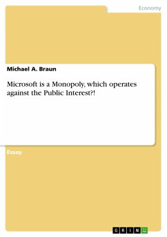 Microsoft is a Monopoly, which operates against the Public Interest?! (eBook, ePUB)