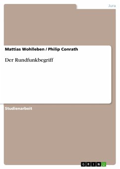 Der Rundfunkbegriff (eBook, ePUB) - Wohlleben, Mattias; Conrath, Philip