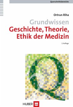 Grundwissen Geschichte, Theorie, Ethik der Medizin (eBook, PDF) - Riha, Ortrun