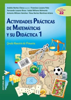 Actividades prácticas de matemáticas y su didáctica 1 : grado maestro de primaria - Nortes Checa, Andrés