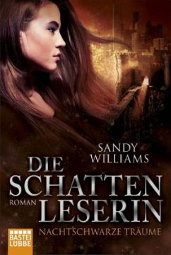 Die Schattenleserin - Nachtschwarze Träume - Williams, Sandy