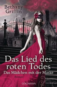 Das Lied des roten Todes / Das Mädchen mit der Maske Bd.2 - Griffin, Bethany