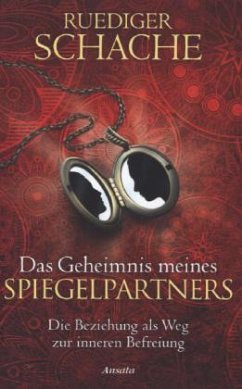 Das Geheimnis meines Spiegelpartners - Schache, Ruediger