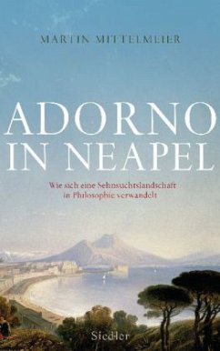 Adorno in Neapel - Mittelmeier, Martin