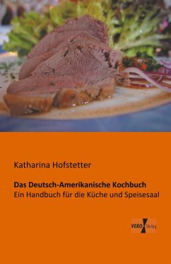 Das Deutsch-Amerikanische Kochbuch - Hofstetter, Katharina