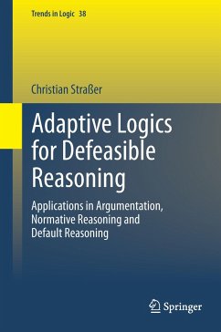 Adaptive Logics for Defeasible Reasoning - Straßer, Christian