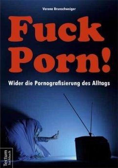 Fuck Porn! - Brunschweiger, Verena