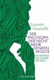 Der Philosoph, der nicht mehr denken wollte Der Philosoph, der nicht mehr denken wollte