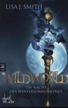Die Nacht der Wintersonnenwende / Wildworld Bd.1 - Smith, Lisa J.