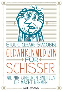 Gedankenmedizin für Schisser - Giacobbe, Giulio Cesare