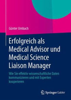 Erfolgreich als Medical Advisor und Medical Science Liaison Manager - Umbach, Günter