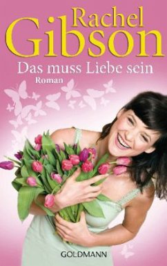 Das muss Liebe sein - Gibson, Rachel