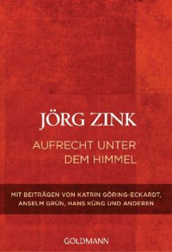 Aufrecht unter dem Himmel - Zink, Jörg