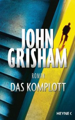Das Komplott - Grisham, John