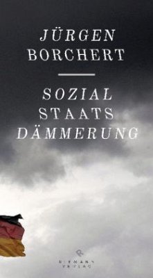 Sozialstaats-Dämmerung - Borchert, Jürgen
