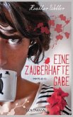 Eine zauberhafte Gabe